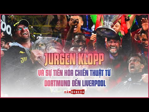 GÓC CHIẾN THUẬT | Jürgen Klopp và sự tiến hóa từ Dortmund đến Liverpool